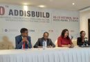 Organized annually since 2010, Addisbuild is the longest standing construction event in Ethiopia